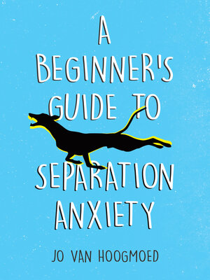 cover image of A Beginner's Guide to Separation Anxiety
